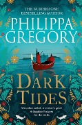 Cover-Bild zum Titel 'Dark Tides' von 'Philippa Gregory'