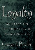 Cover-Bild zum Titel 'Loyalty' von 'George P. Fletcher'