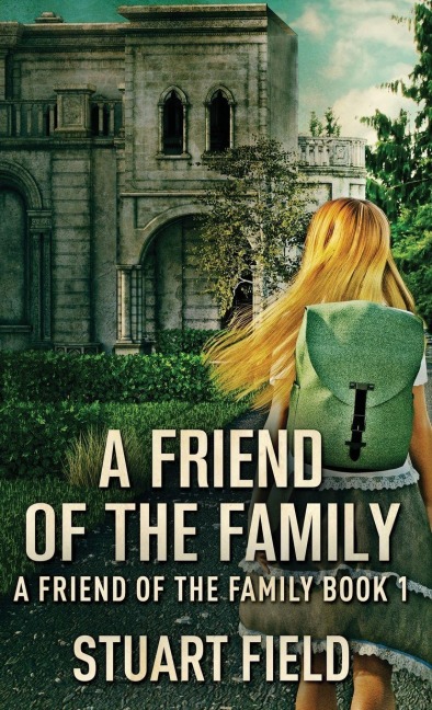 A Friend Of The Family - Stuart Field