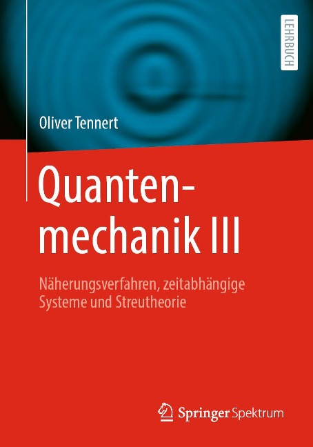 Quantenmechanik III - Oliver Tennert