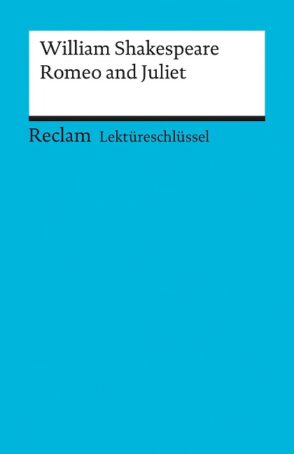 Romeo und Juliet. Lektüreschlüssel für Schüler - William Shakespeare