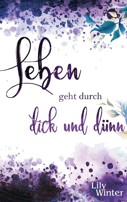 Leben geht durch dick und dünn - Lily Winter