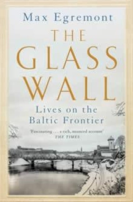 The Glass Wall - Max Egremont