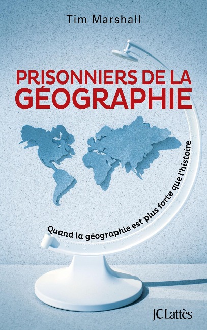 Prisonniers de la géographie - Tim Marshall