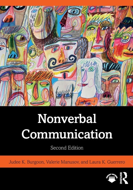 Nonverbal Communication - Judee K Burgoon, Valerie Manusov, Laura K Guerrero