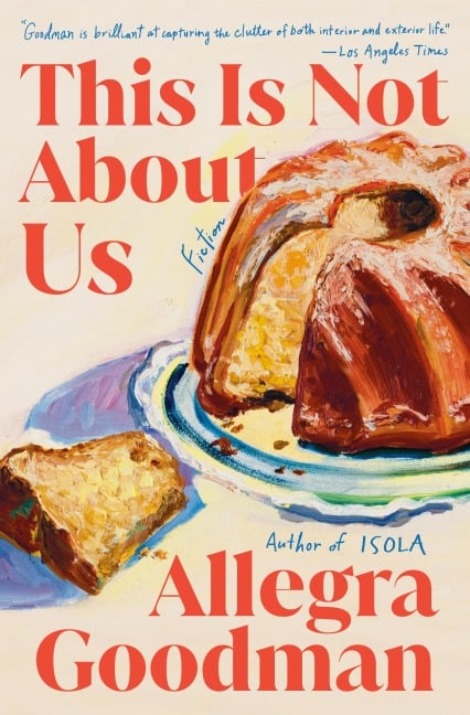 This Is Not About Us - Allegra Goodman