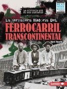 Cover-Bild zum Titel 'La Verdadera Historia del Ferrocarril Transcontinental (the Real History of the Transcontinental Railroad)' von 'Ngeri Nnachi'