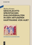 Cover-Bild zum Titel 'Geschlechtsspezifisches Dialogverhalten in den Artusepen Hartmanns von Aue?' von 'Markus Kremer'