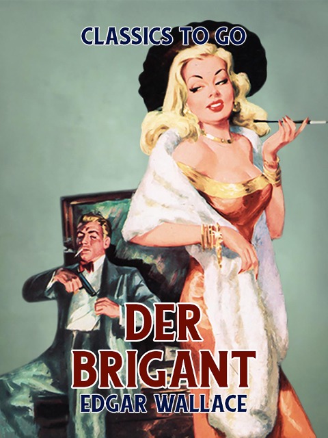 Der Brigant - Edgar Wallace