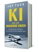 Cover-Bild zum Titel 'KI und der moderne Krieg' von 'Jay Tuck'