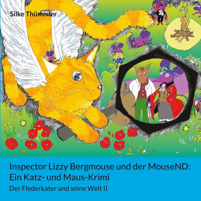 Inspector Lizzy Bergmouse und der MouseND: Ein Katz- und Maus-Krimi - Silke Thümmler