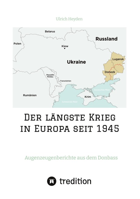 Der längste Krieg in Europa seit 1945 - Ulrich Heyden