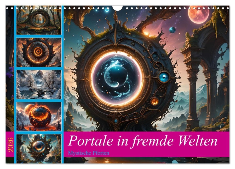 Portale in fremde Welten - Mystische Pforten (Wandkalender 2026 DIN A3 quer), CALVENDO Monatskalender - Babett Paul - Babetts Bildergalerie