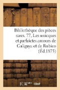 Cover-Bild zum Titel 'Bibliothèque Des Pièces Rares. 77, Les Unicques Et Parfaictes Amours de Galigaya Et de Rubico,' von 'Édouard Tricotel'