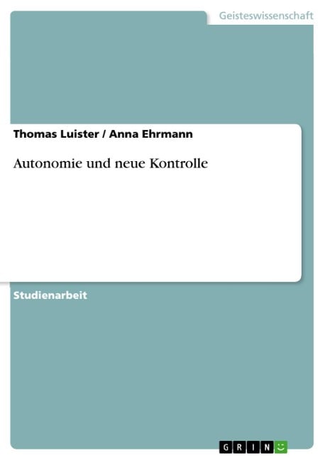 Autonomie und neue Kontrolle - Thomas Luister, Anna Ehrmann
