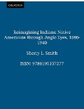 Cover-Bild zum Titel 'Reimagining Indians' von 'Sherry L. Smith'