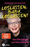 Cover-Bild zum Titel 'Loslassen, Baby, loslassen!' von 'Bärbel Schäfer'