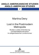 Cover-Bild zum Titel 'Lost in the Postmodern Metropolis' von 'Martina Deny'