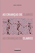 AS CRIANÇAS DE CLARICE - Mell Brites