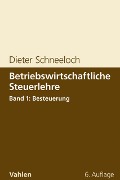Cover-Bild zum Titel 'Betriebswirtschaftliche Steuerlehre  Band 1: Besteuerung' von 'Dieter Schneeloch'