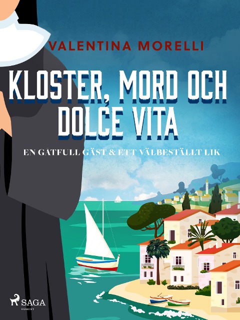 Kloster, mord och dolce vita - En gåtfull gäst & Ett välbeställt lik - Valentina Morelli