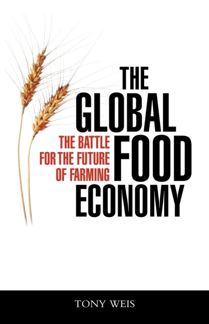 The Global Food Economy - Tony Weis