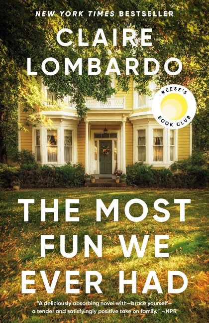The Most Fun We Ever Had - Claire Lombardo