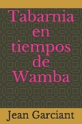 Cover-Bild zum Titel 'Tabarnia En Tiempos de Wamba' von 'Jean Garciant'