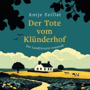 Cover-Bild zum Titel 'Der Tote vom Klünderhof' von 'Antje Szillat'