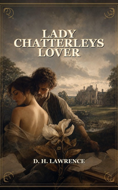 Lady Chatterleys Lover - D. H. Lawrence
