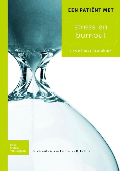 Een patiënt met stress en burnout - B. Verkuil, A. A. P. Emmerik van, R. Holtrop