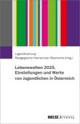 Cover-Bild zum Titel 'Lebenswelten 2025. Einstellungen und Werte von Jugendlichen in Österreich' von ''
