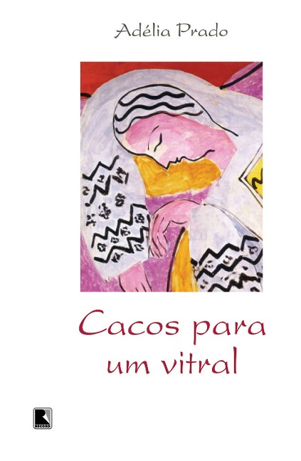 Cacos para um vitral - Adélia Prado
