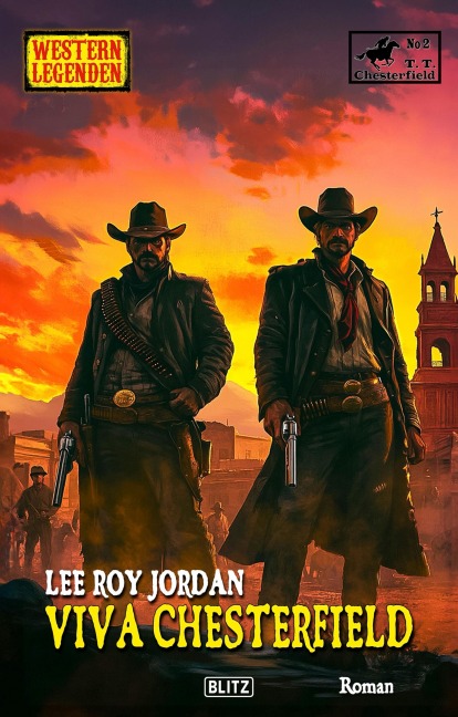 Western Legenden 79: Viva Chesterfield - Lee Roy Jordan, Werner J. Egli