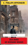 Cover-Bild zum Titel 'Der Mord an Bernard Brown' von 'E. Phillips Oppenheim'
