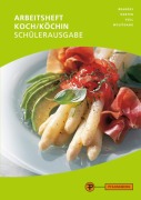 Cover-Bild zum Titel 'Arbeitsheft Koch/Köchin - Schülerausgabe' von 'Frank Brandes, Heike Harten, Marco Voll, Thomas Wolffgang'