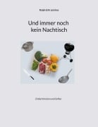 Cover-Bild zum Titel 'Und immer noch kein Nachtisch' von 'Ralph Erik Leinhos'