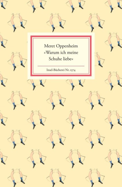 »Warum ich meine Schuhe liebe« - Meret Oppenheim
