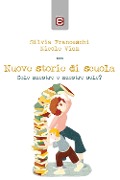 Cover-Bild zum Titel 'Nuove storie di scuola. Solo maestre o maestre sole?' von 'Silvia Franceschi, Nicole Vian'