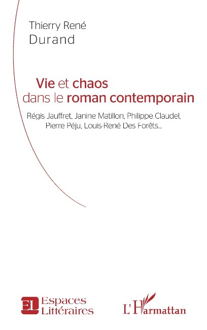 Vie et chaos dans le roman contemporain - Durand