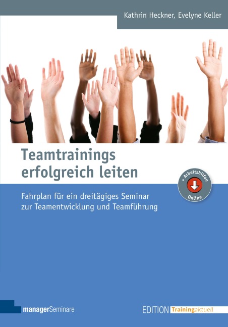 Teamtrainings erfolgreich leiten - Kathrin Heckner, Evelyne Keller