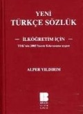 Cover-Bild zum Titel 'Yeni Türkce Sözlük; Ilkögretim Icin' von 'Alper Yildirim'