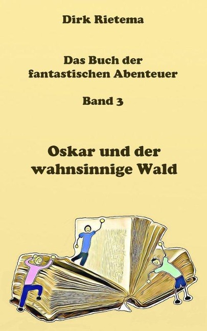 Oskar und der wahnsinnige Wald - Dirk Rietema