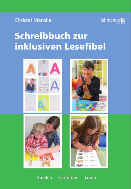 Schreibbuch zur inklusiven Lesefibel - Christel Manske