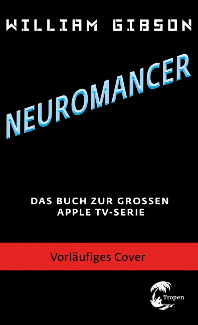 Neuromancer - Das Buch zur großen Apple TV Serie - William Gibson