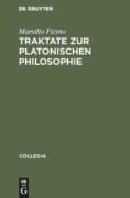 Cover-Bild zum Titel 'Traktate zur Platonischen Philosophie' von 'Marsilio Ficino'
