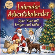 Cover-Bild zum Titel 'Labrador-Adventskalender: Quiz-Buch mit Fragen und Rätsel' von 'Schlauvento Interactive'