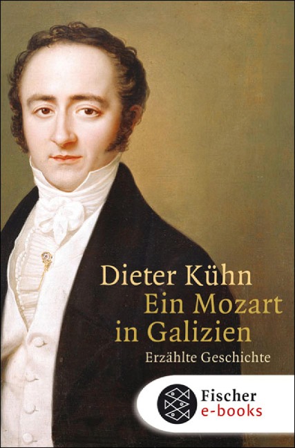 Ein Mozart in Galizien - Dieter Kühn