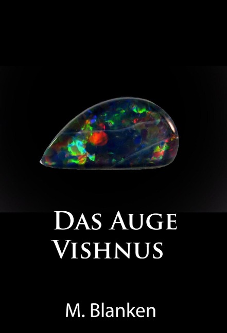 Das Auge Vishnus - M. Blanken