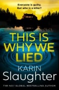 Cover-Bild zum Titel 'This is Why We Lied' von 'Karin Slaughter'